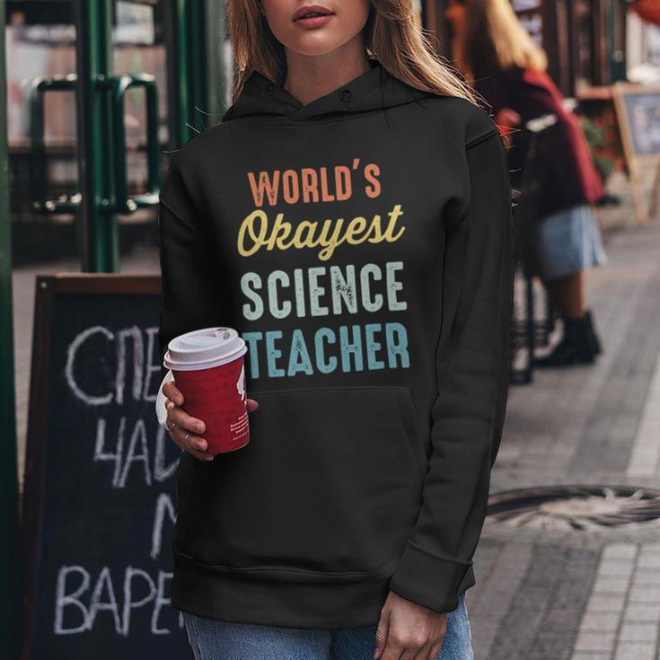 Worlds Okayest Science Teacher Physics Funny Women Hoodie Funny Gifts