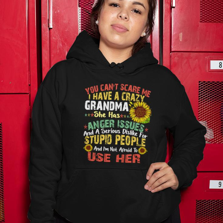 You Cant Scare Me I Have A Crazy Grandma Women Hoodie Unique Gifts