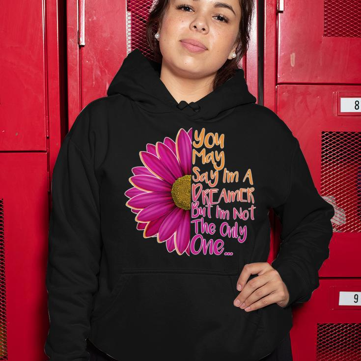 You May Say Im A Dreamer But Im Not The Only One Women Hoodie Unique Gifts
