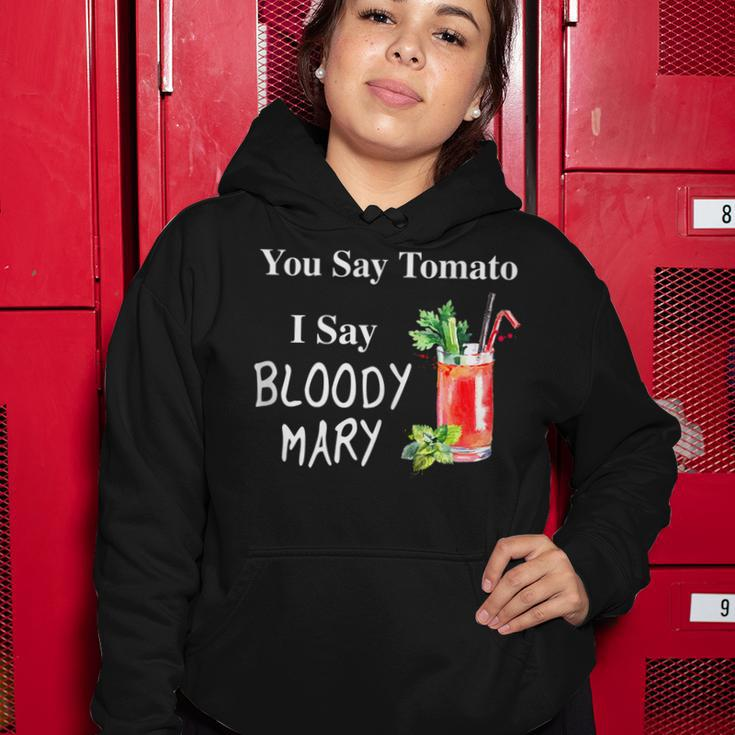 You Say Tomato I Say Bloody Mary Funny Brunch V2 Women Hoodie Funny Gifts