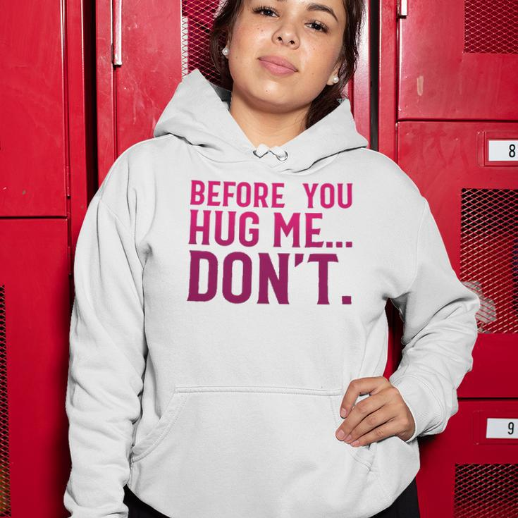 Before You Hug Me Don't Women Hoodie Unique Gifts