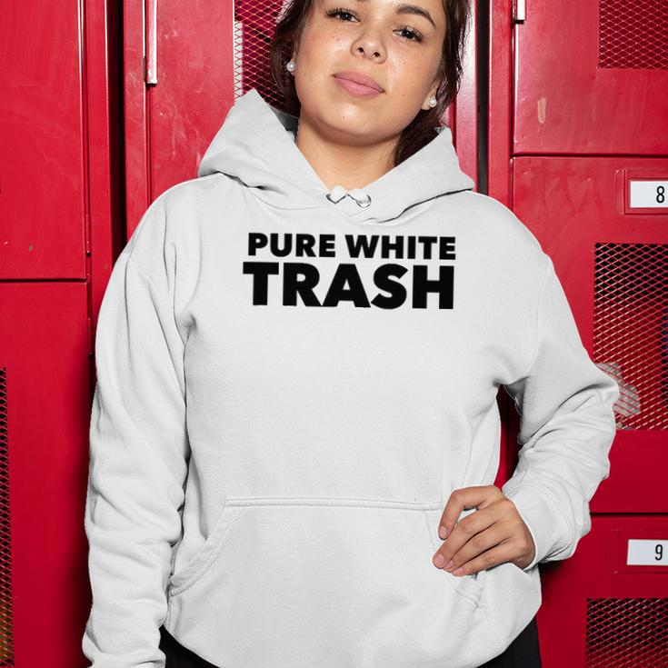 Pure White Trash Funny Redneck Women Hoodie Unique Gifts