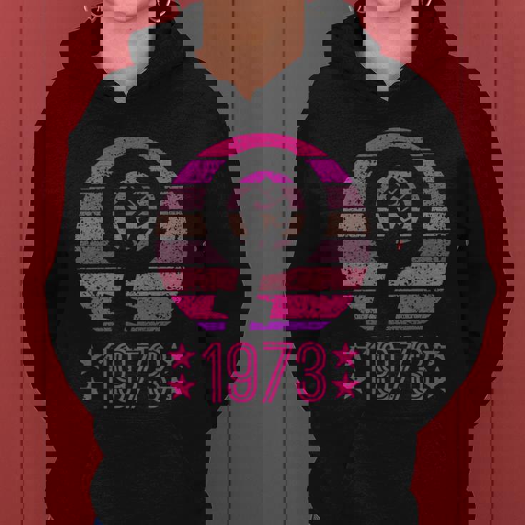 1973 Womens Rights Feminist Pro Choice Retro Vintage Women Hoodie