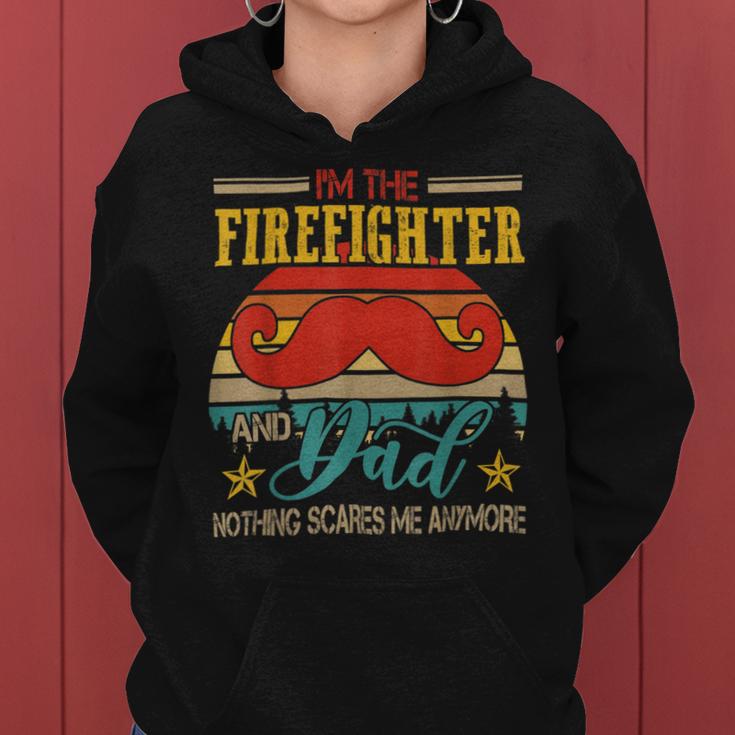 Firefighter Vintage Retro Im The Firefighter And Dad Funny Dad Mustache Women Hoodie