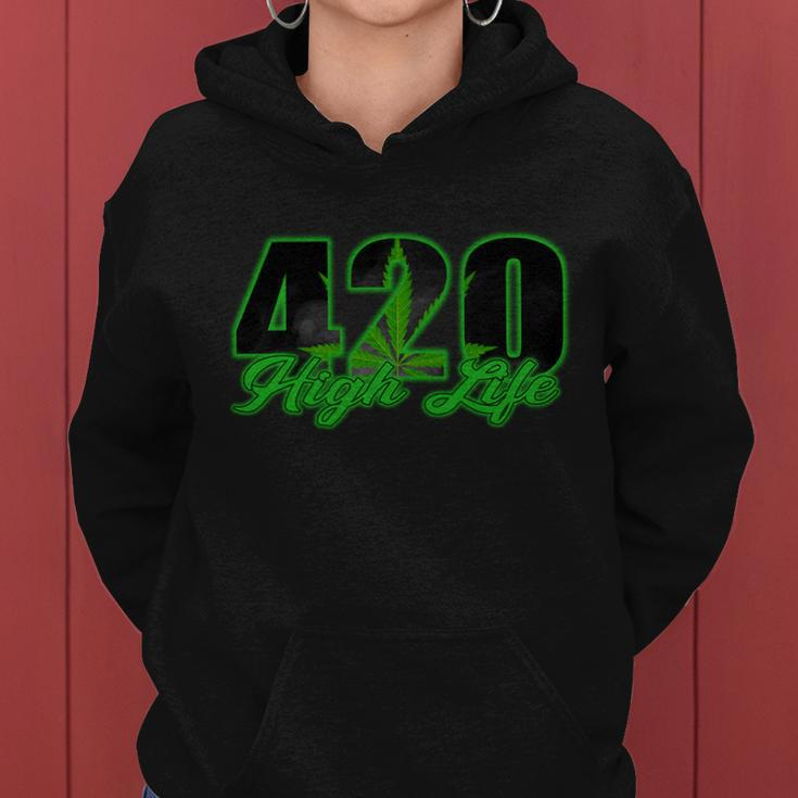 420 High Life Medical Marijuana Weed Women Hoodie