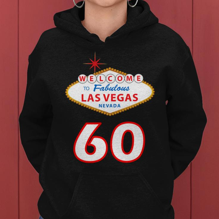 60 Years Old In Vegas - 60Th Birthday Tshirt Women Hoodie