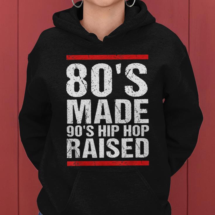 80S Made 90S Hip Hop Raised Apparel Tshirt Women Hoodie