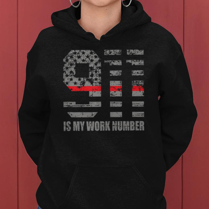 911 Is My Work Number Funny Firefighter Hero Quote Women Hoodie