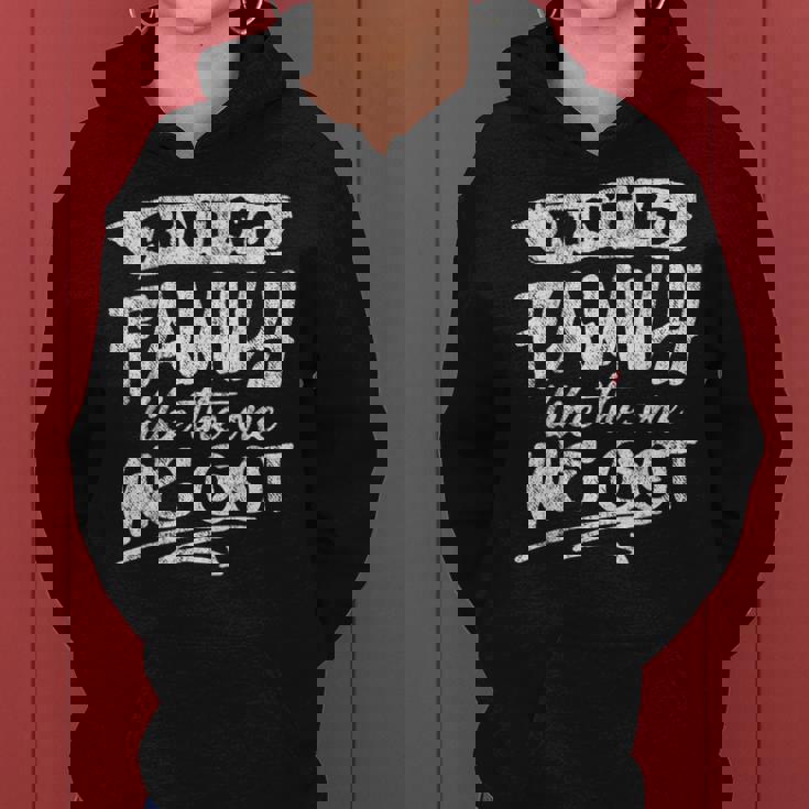 Aint No Family Like The One We Got Funny Family Women Hoodie