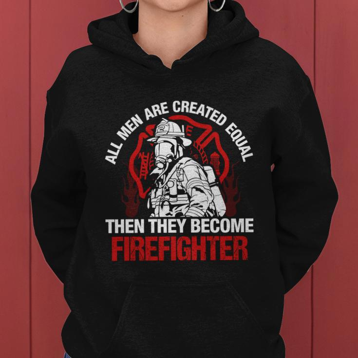 All Men Are Created Equal Then They Become Firefighter Thin Red Line Women Hoodie