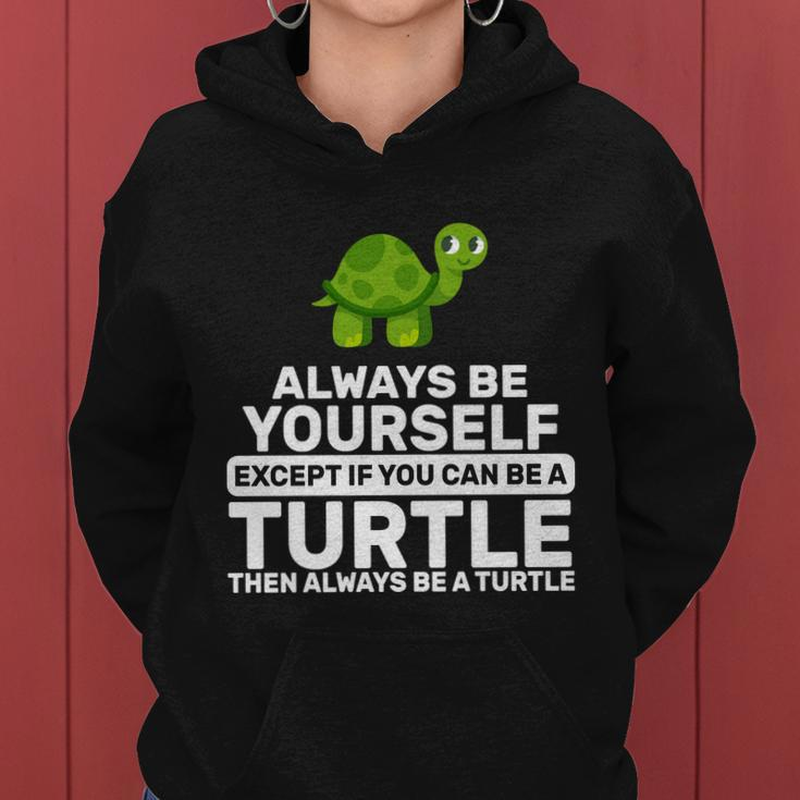 Always Be A Turtle Tshirt Women Hoodie