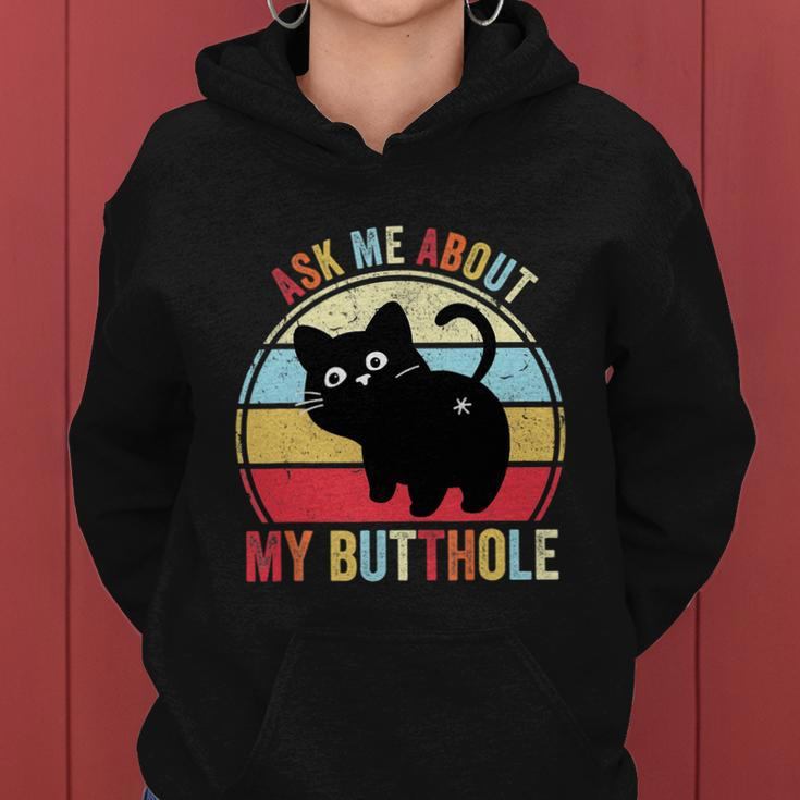 Ask Me About My Butthole Funny Cat Butt Tshirt Women Hoodie
