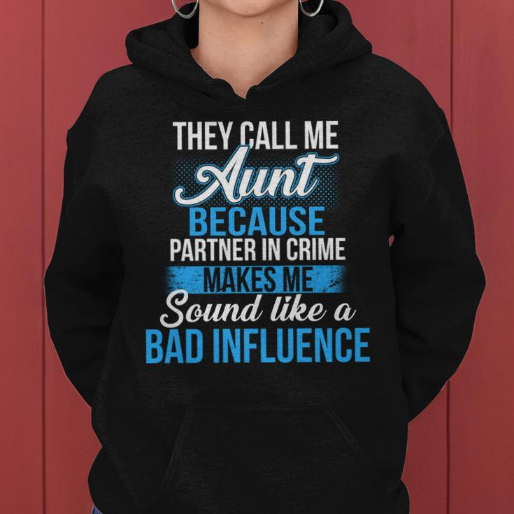 Aunt Partner In Crime Bad Influence Women Hoodie