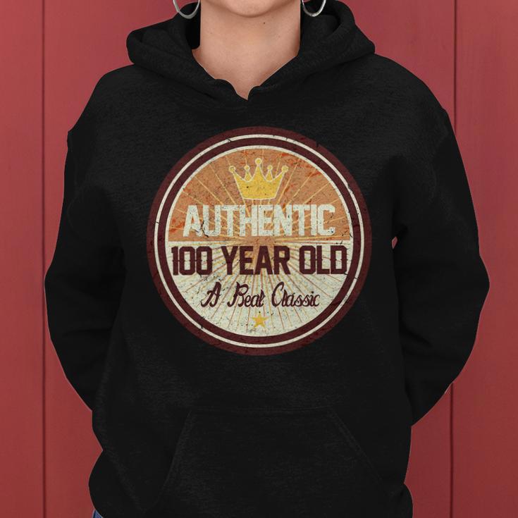 Authentic 100 Year Old Classic 100Th Birthday Tshirt Women Hoodie