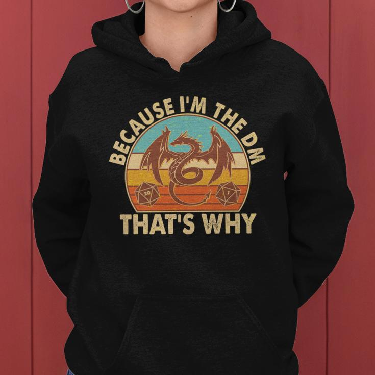 Because Im The Dm Thats Why Vintage Women Hoodie