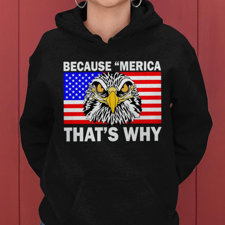 Because Merica Thats Why Eagle Women Hoodie