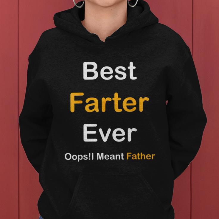 Best Farter Ever Oops I Meant Father Fathers Day Women Hoodie