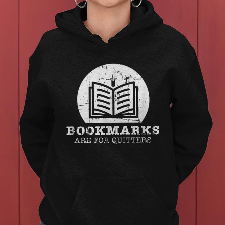 Bookmarks Are For Quitters Bookworm Book Lovers Reading Women Hoodie