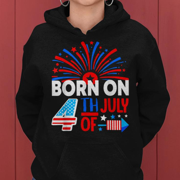 Born On The 4Th Of July Fireworks Celebration Birthday Month Women Hoodie