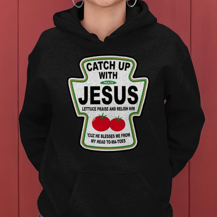 Catch Up With Jesus Funny Ketchup Faith Tshirt Women Hoodie