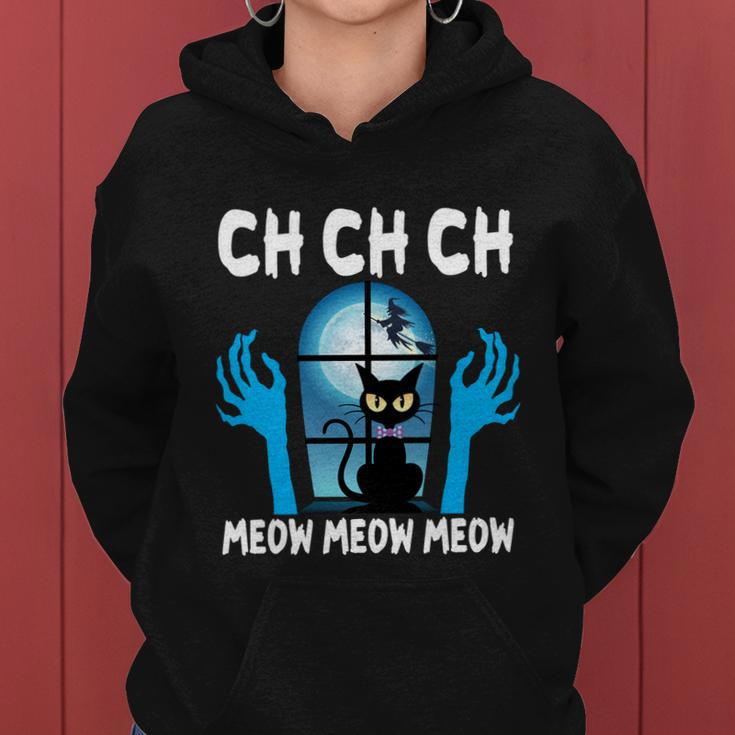 Ch Ch Ch Meow Moew Moew Cat Halloween Quote Women Hoodie