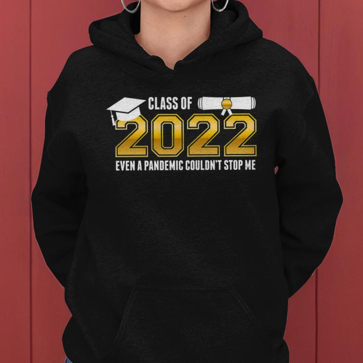 Class Of 2022 Graduates Even Pandemic Couldnt Stop Me Tshirt Women Hoodie