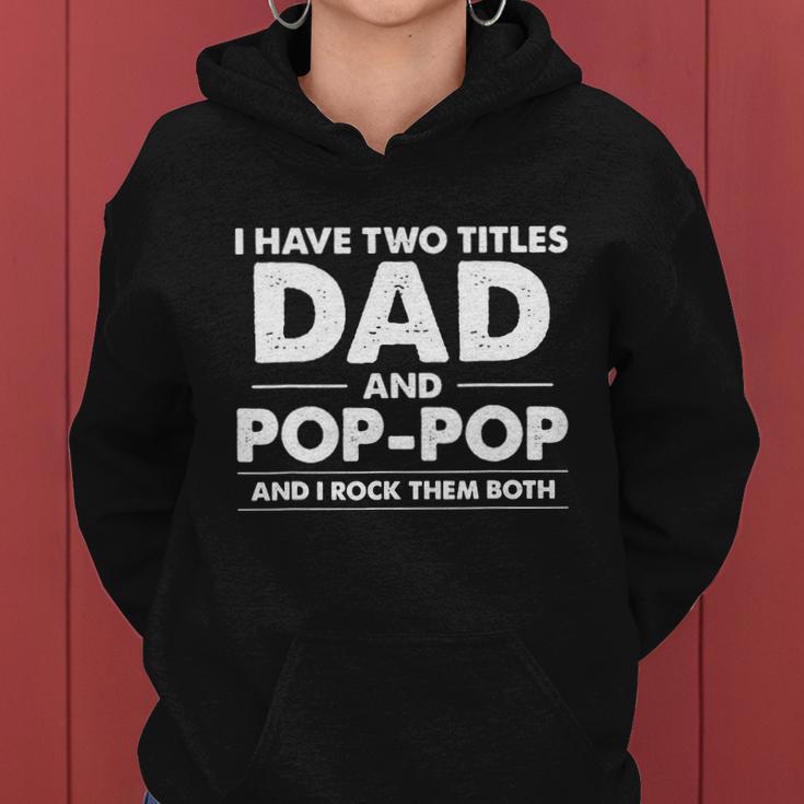 Dad And Pop Pop Women Hoodie