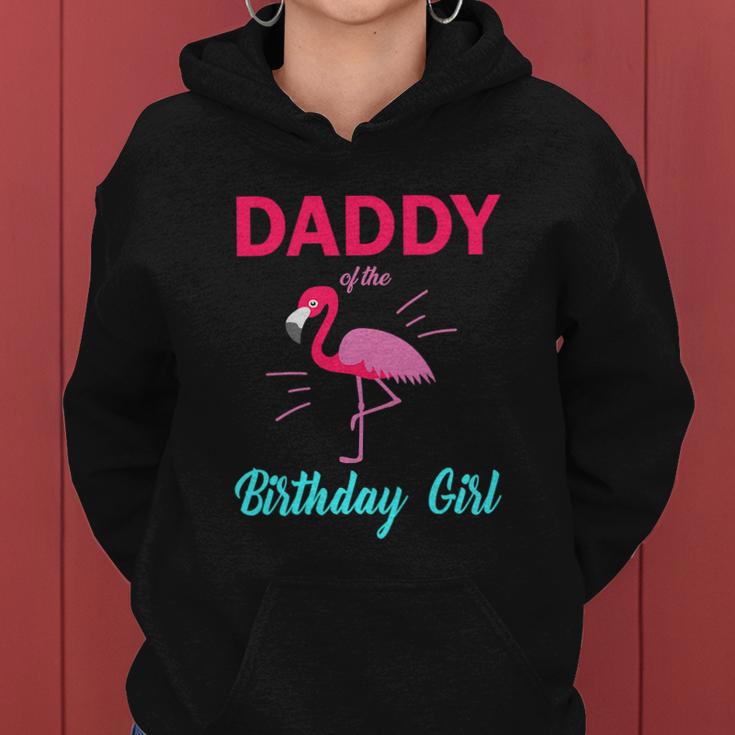 Daddy Of The Birthday Girl Funny Flamingo Birthday Women Hoodie