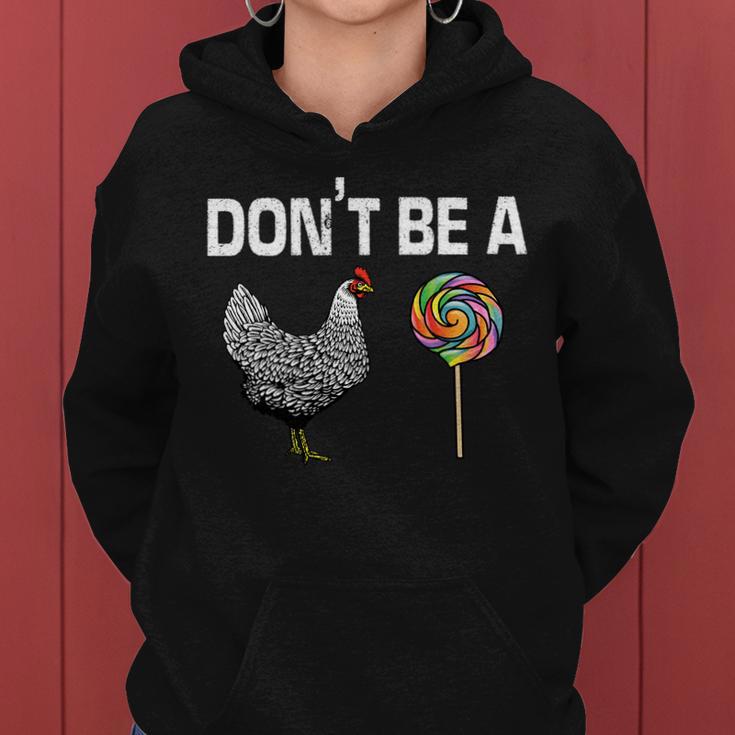 Dont Be A Chicken Sucker Women Hoodie