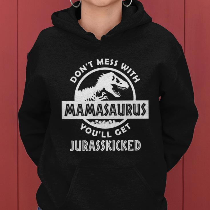 Dont Mess With Mamasaurus Tshirt Women Hoodie