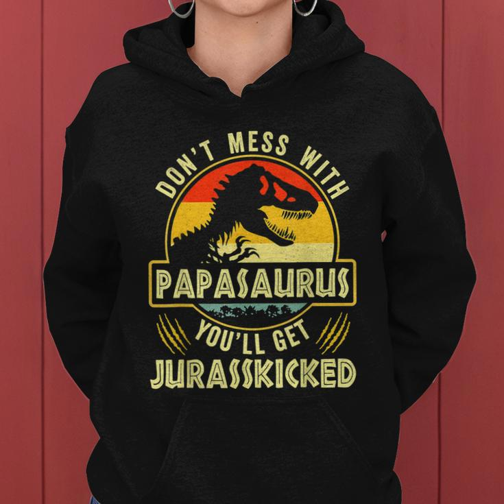 Dont Mess With Papasaurus Youll Get Jurasskicked Fathers Day Women Hoodie