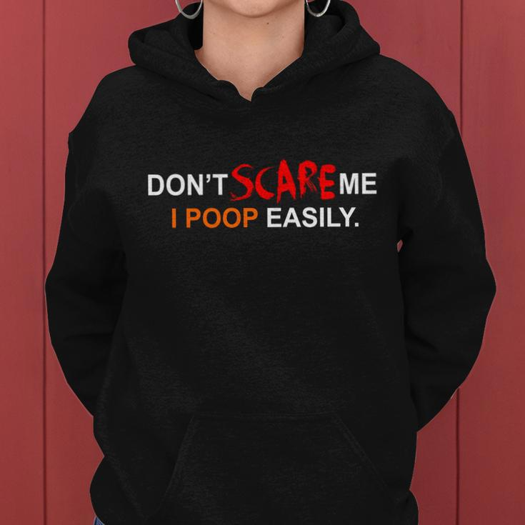Dont Scare Me I Poop Easily Funny Women Hoodie