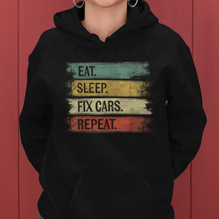 Eat Sleep Fix Cars Repeat Funny Auto Mechanic Car Lover Gift Tshirt Women Hoodie