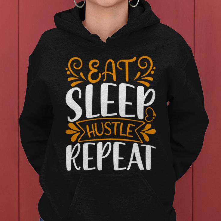 Eat Sleep Hustle Repeat Women Hoodie