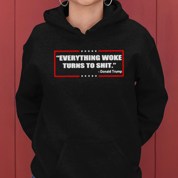 Everything Woke Turns To ShT Tshirt Women Hoodie