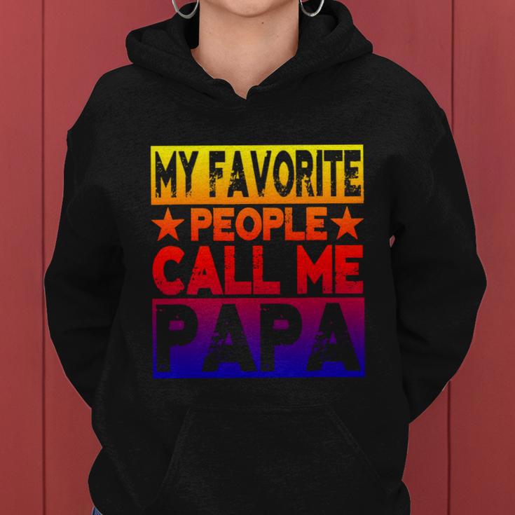 Family 365 My Favorite People Call Me Papa Grandpa Gift V2 Women Hoodie