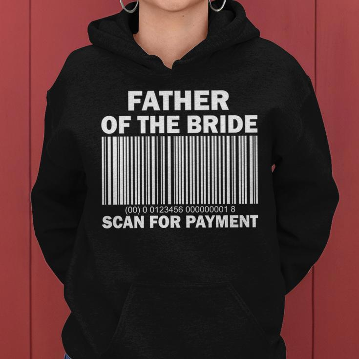 Father Of The Bride Scan For Payment Women Hoodie