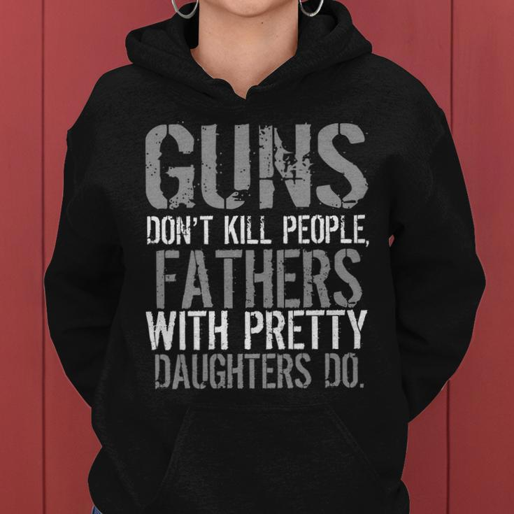 Fathers With Pretty Daughters Kill People Tshirt Women Hoodie