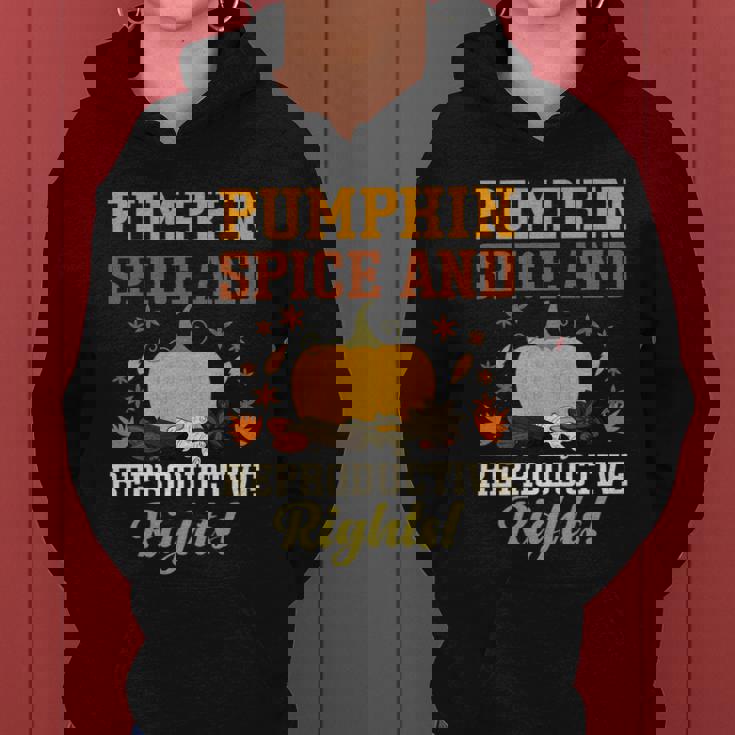 Feminist Womens Rights Pumpkin Spice And Reproductive Rights Gift Women Hoodie