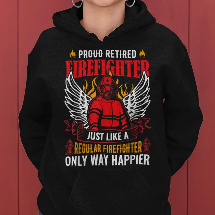 Firefighter Proud Retired Firefighter Like A Regular Only Way Happier Women Hoodie