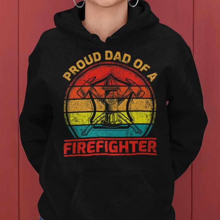 Firefighter Vintage Retro Proud Dad Of A Firefighter Fireman Fathers Day Women Hoodie