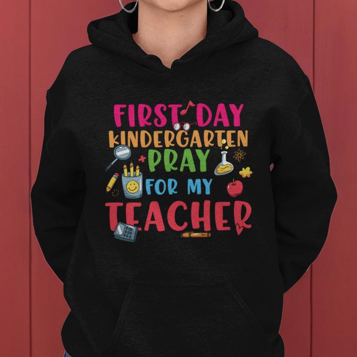 First Day Kindergarten Pray For My Teacher Back To School First Day Of School Women Hoodie