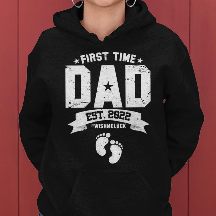 First Time Dad Est 2022 Wish Me Luck Women Hoodie