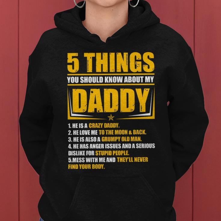 Five Things You Should Know About My Daddy Fathers Day Women Hoodie