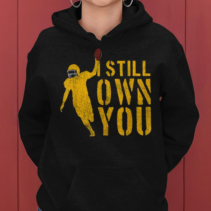 Football Lover I Still Own You Cool American Football Fans Women Hoodie Graphic Print Hooded Sweatshirt