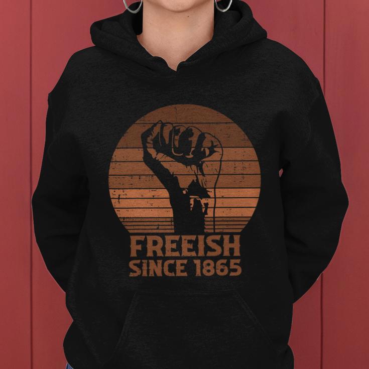 Freeish Since 1865 Fist Black Juneteenth African American Pride Women Hoodie