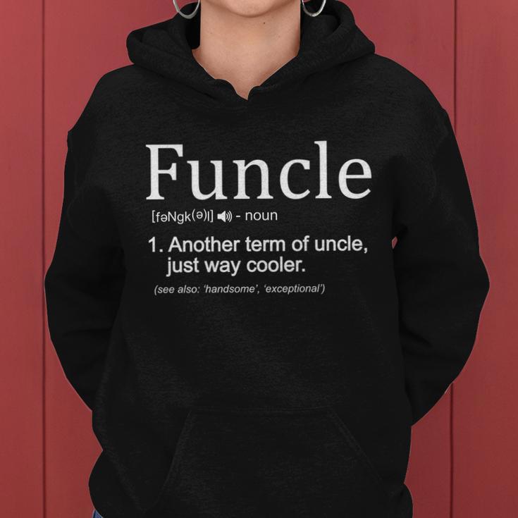 Funcle Definition Another Term For Uncle Just Way Cooler Women Hoodie