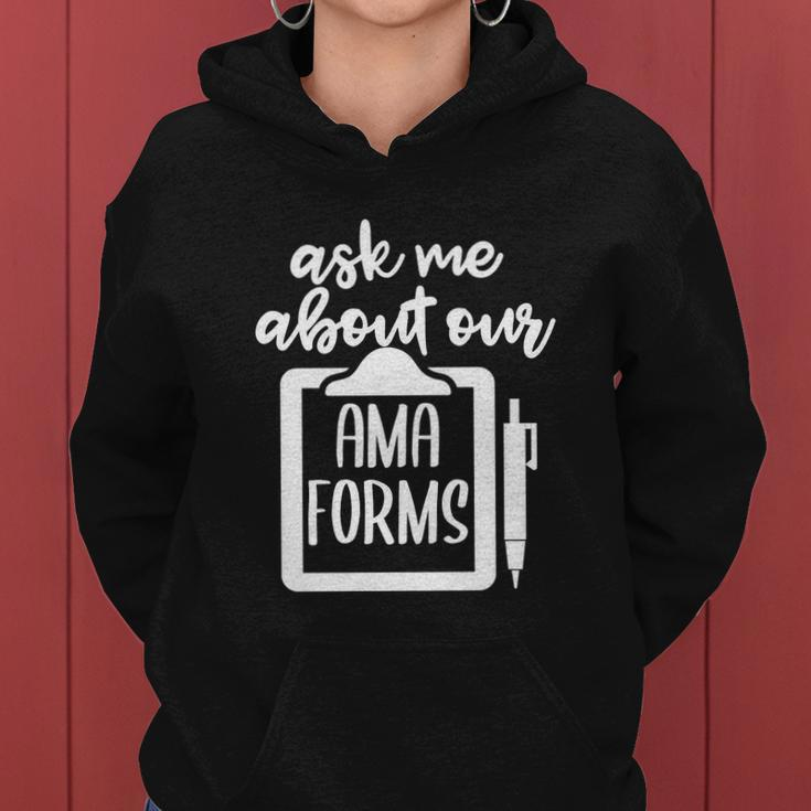 Funny Ask Me About Our Ama Forms Healthcare Women Hoodie