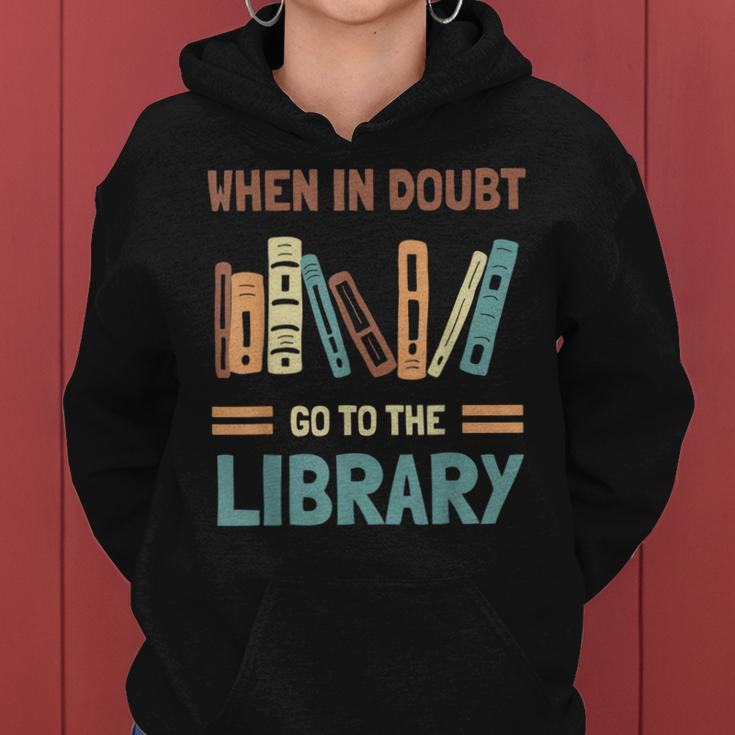 Funny Book Lover When In Doubt Go To The Library Women Hoodie