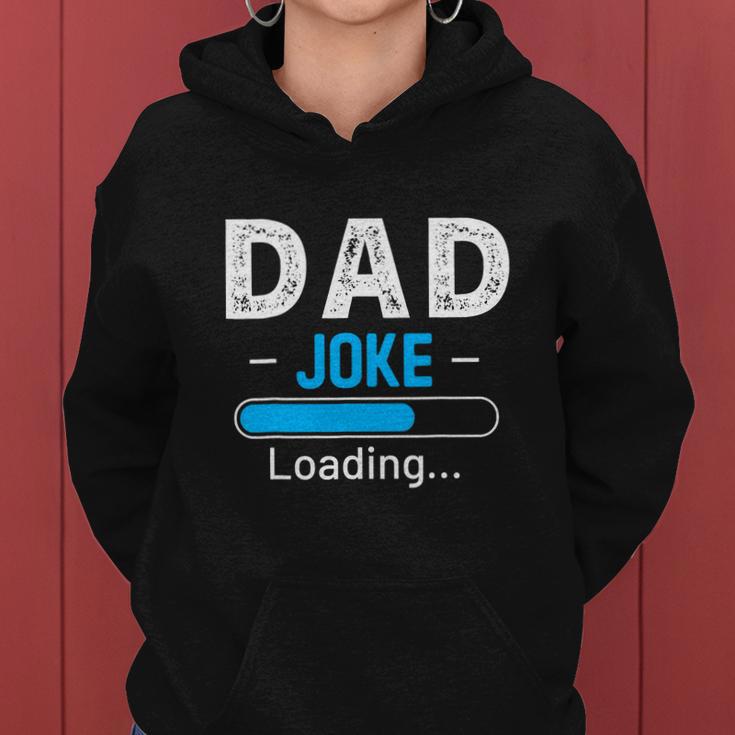 Funny Dad Joke Loading Daddy Humor Grandpa Women Hoodie